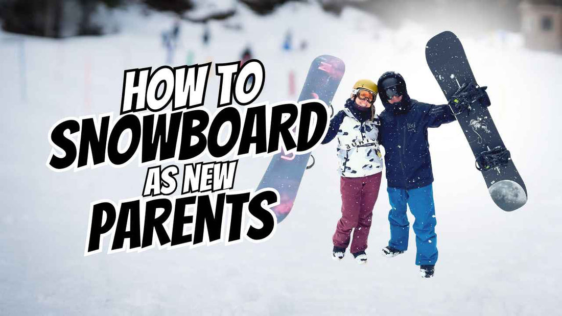 Snowboarding as New Parents